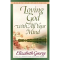 Loving God with All Your Mind