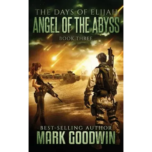 Angel of the Abyss: A Post-Apocalyptic Novel of the Great Tribulation