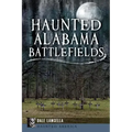 Haunted Alabama Battlefields