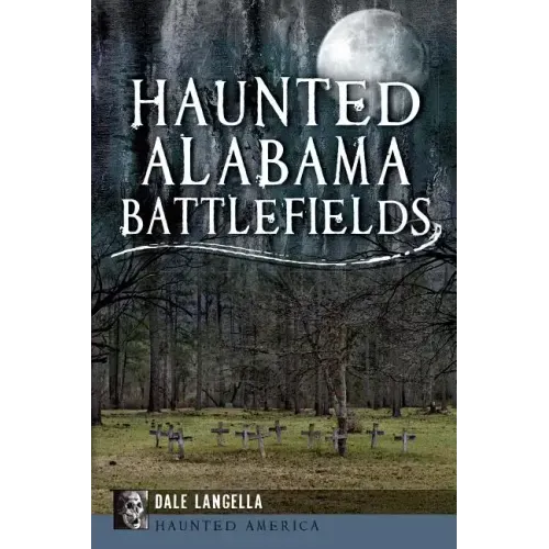 Haunted Alabama Battlefields