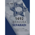 1492Bravura Sefaradi: La victoriosa saga de los judíos expulsados de España, des el refugio holandés a la fundación de Nueva York