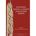 Divination, Politics, and Ancient Near Eastern Empires