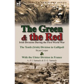 The Green & the Red: Irish Divisions During the First World War-The Tenth (Irish) Division in Gallipoli by Bryan Cooper & with the Ulster D
