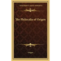 The Philocalia of Origen