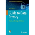 Guide to Data Privacy: Models, Technologies, Solutions
