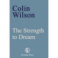 The Strength to Dream: Literature and the Imagination