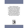 Pioneers of Marion County, Consisting of A General History of the County From Its Early Settlement to the Present Date. Also, the Geography and Histor
