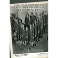 Challenges to Producing a Wings over Jordan Choir Documentary