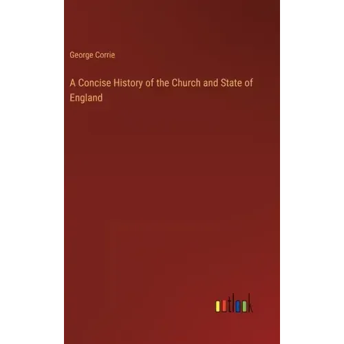 A Concise History of the Church and State of England