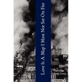 Love Is A Map I Must Not Set On Fire