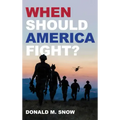 When Should America Fight?