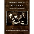 Memorial Book of Kozienice (Poland) - Translation of Sefer Zikaron le-Kehilat Kosznitz