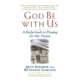 God Be with Us: A Daily Guide to Praying for Our Nation