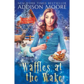 Waffles at the Wake: Cozy Mystery