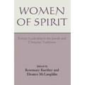 Women of Spirit: Female Leadership in the Jewish and Christian Traditions