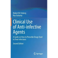 Clinical Use of Anti-Infective Agents: A Guide on How to Prescribe Drugs Used to Treat Infections
