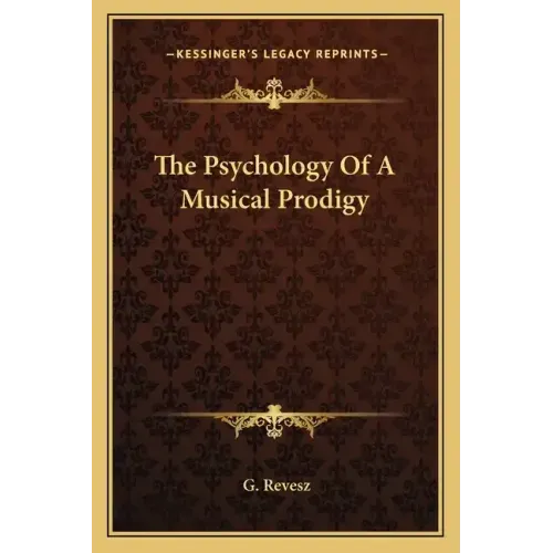 The Psychology of a Musical Prodigy