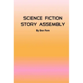 Science Fiction Story Assembly: Science Fiction Story Assembly