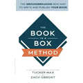 The Book In A Box Method: The Groundbreaking New Way to Write and Publish Your Book