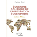 Économie politique de l'intégration économique: Espace Afrique