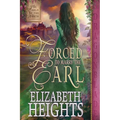 Forced to Marry the Earl: A Medieval Historical Romance