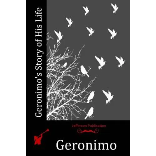 Geronimo's Story of His Life