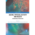 Ageing, Physical Activity and Health: International Perspectives