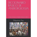 Diccionario Básico de Antropología: Colección Diccionarios Básicos N° 10