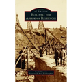 Building the Ashokan Reservoir