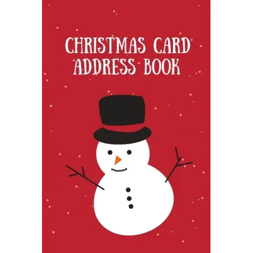 Christmas Card Address Book: Holiday Cards Sent And Received, Keep Track & Record Addresses, Gift List Tracker, Organizer