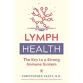 Lymph Health: The Key to a Strong Immune System