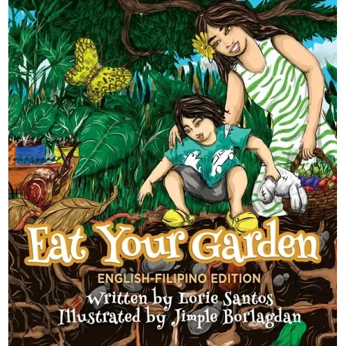 Eat Your Garden (English-Filipino Edition)