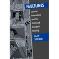 Faultlines: Cultural Materialism & the Politics of Dissident Reading