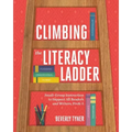 Climbing the Literacy Ladder: Small-Group Instruction to Support All Readers and Writers, Prek-5