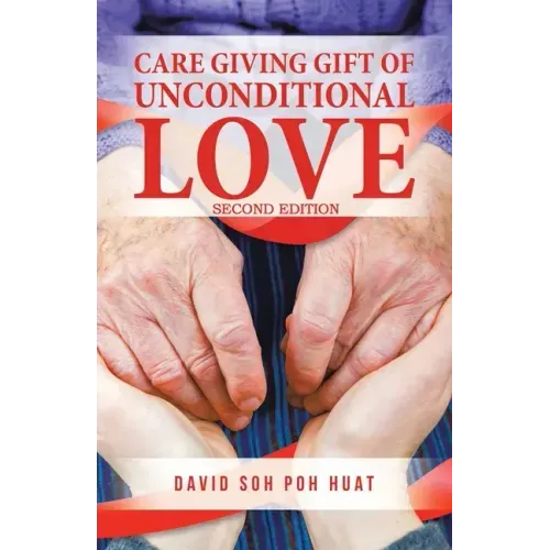 Care Giving Gift of Unconditional Love