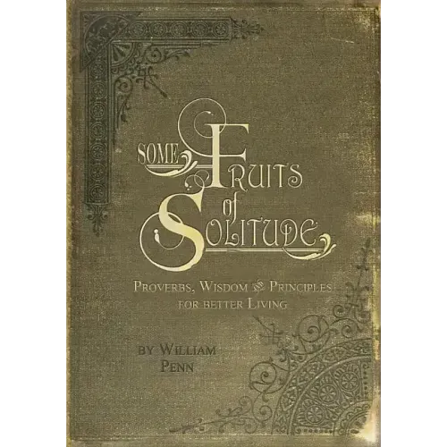 Some Fruits of Solitude