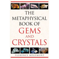 The Metaphysical Book of Gems and Crystals