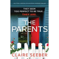 The Parents: An utterly gripping psychological suspense thriller