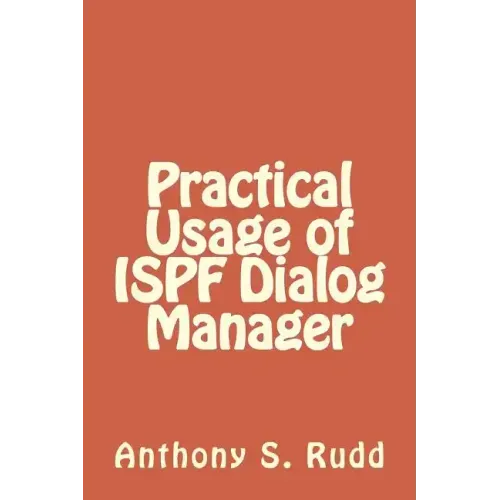 Practical Usage of ISPF Dialog Manager