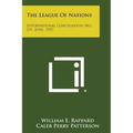 The League of Nations: International Conciliation, No. 231, June, 1927