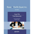 Rowe v. Pacific Quad, Inc.: Case File, Trial Materials