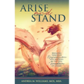 Arise and Stand: Breaking Through Oppression and Walking in the Full Freedom of Christ
