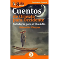 GuíaBurros Cuentos de Oriente para Occidente: Sabiduría para el día a día