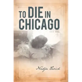 To Die in Chicago