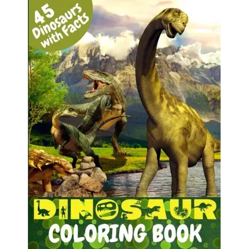 Dinosaur Coloring Book: Great Coloring Book for Kids with Dinosaur Facts Perfect gift for any age