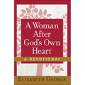 A Woman After God's Own Heart--A Devotional