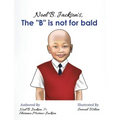 Noel B. Jackson's The "B" is Not For Bald