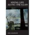 Seeing Life Along the Glass