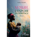 M'mah, l'espoir en héritage