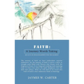 Faith: A Journey Worth Taking